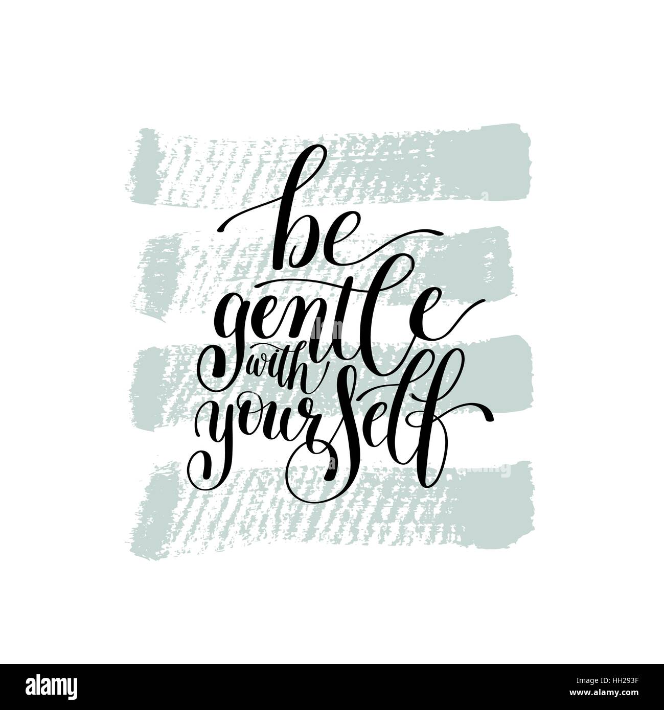 Be Gentle With Yourself. Motivational Quote. Hand Drawn Text Phr Stock Vector