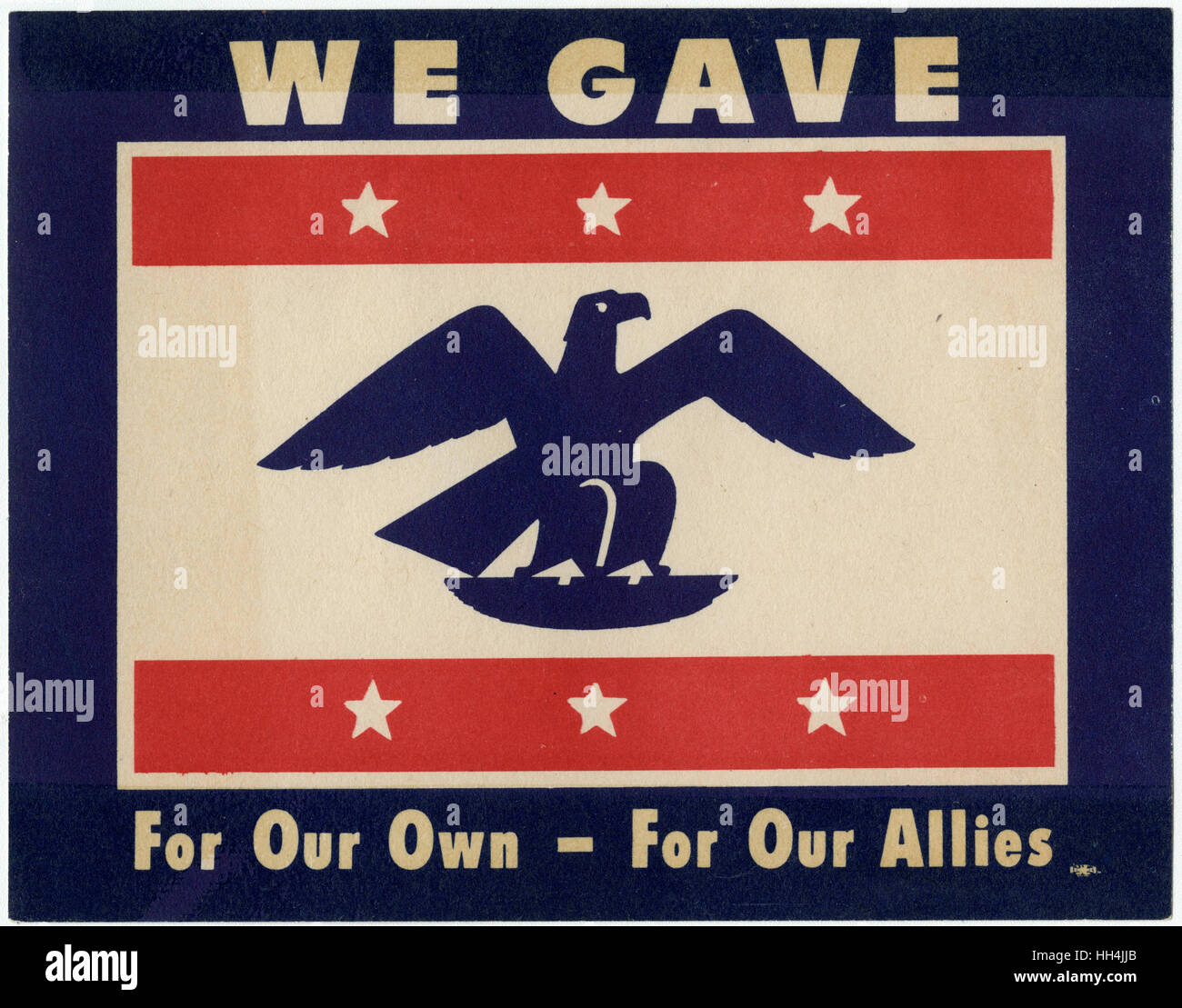 WW2 - USA - Propaganda - We gave for our own, for our allies Stock Photo