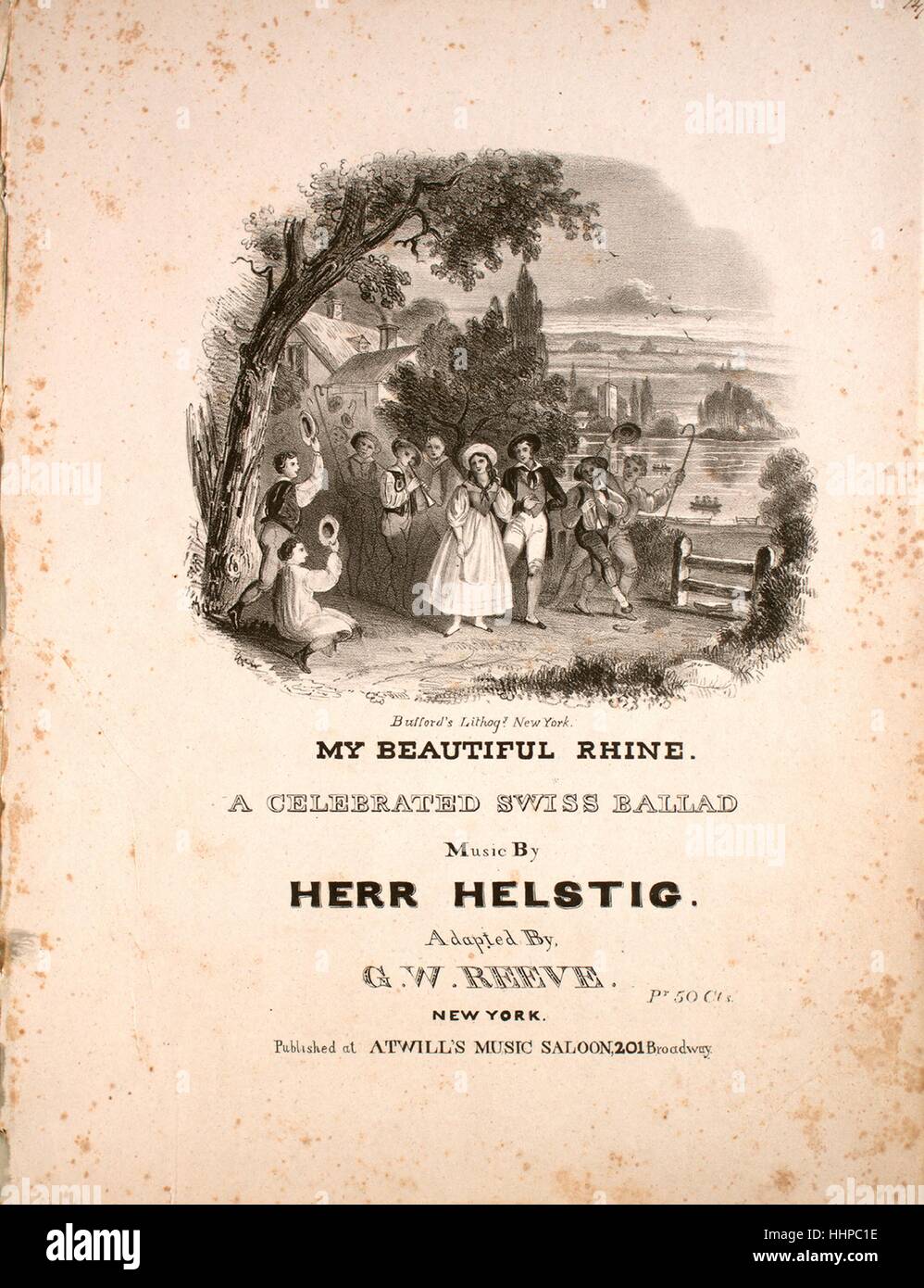 Sheet music cover image of the song 'My Beautiful Rhine A Celebrated Swiss Ballad from the Opera of the Spirit of the Rhine', with original authorship notes reading 'Music by Herr Helstig Adapted by GW Reeve', United States, 1900. The publisher is listed as 'Atwill's Music Saloon, 201 Broadway', the form of composition is 'strophic with chorus', the instrumentation is 'piano and voice', the first line reads 'How sweet 'tis to wander when day beams decline', and the illustration artist is listed as 'Bufford's Lithogy. New York'. Stock Photo