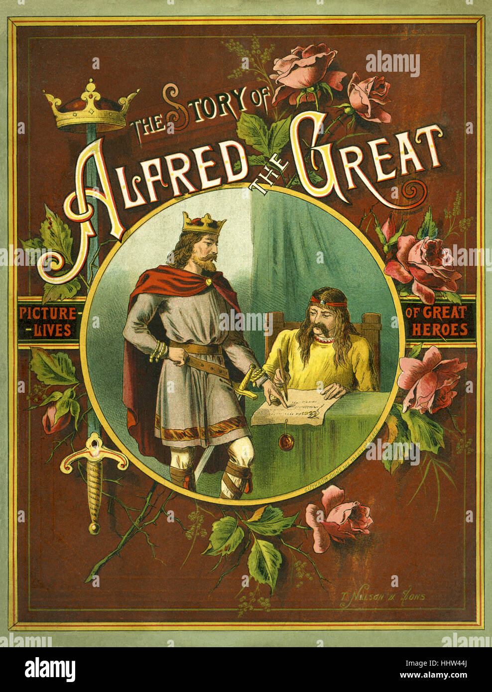 cover of The Story of Alfred The Great. Picture lives of great heroes. As King of Wessex defended his kingdom against the Viking attempt to conquer it - reigned 871 to 899. 849 – 26 October 899. Stock Photo