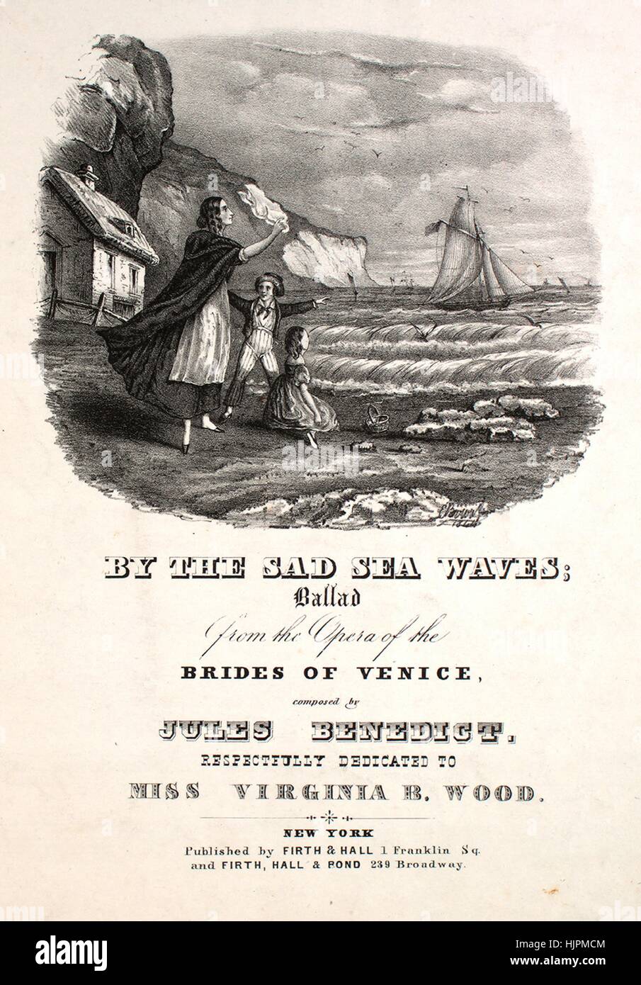 Sheet music cover image of the song 'By the Sad Sea Waves Ballad From the Opera of the Bride of Venice', with original authorship notes reading 'Compose by Jules Benedict', United States, 1900. The publisher is listed as 'Firth and Hall, 1 Franklin Sq.', the form of composition is 'strophic with chorus', the instrumentation is 'piano and voice', the first line reads 'By the sad sea waves I listen while they moan', and the illustration artist is listed as 'None'. Stock Photo