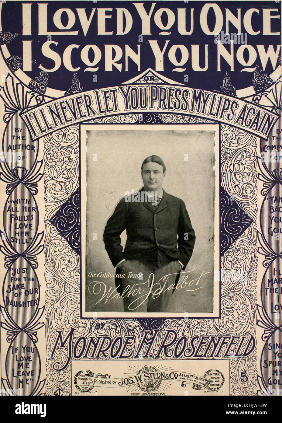 Sheet music cover image of the song 'I Loved You Once I Scorn You Now, or, I'll Never Let You Press My Lips Again', with original authorship notes reading 'by Monroe H Rosenfeld', United States, 1898. The publisher is listed as 'Jos. W. Stern and Co., 34 East 21st St.', the form of composition is 'strophic with chorus', the instrumentation is 'piano and voice', the first line reads 'I've come to say farewell, Lenore, a kiss is all', and the illustration artist is listed as 'unattrib. photo of Walter J. Talbot; Hounslow N.Y.'. Stock Photo