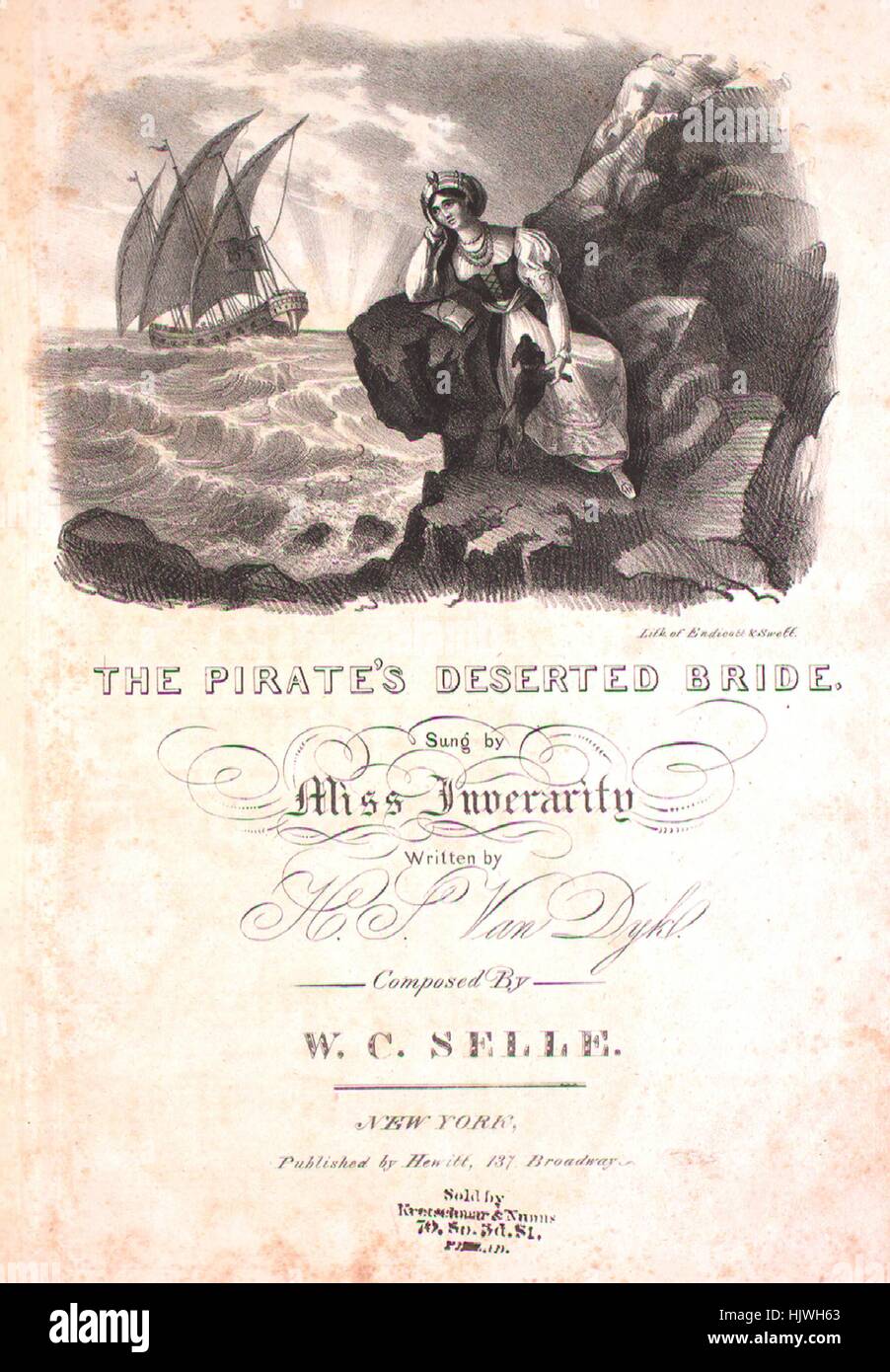 Sheet music cover image of the song 'The Pirate's Deserted Bride', with original authorship notes reading 'Written by Harry Stoe Van Dyk Composed by WC Selle', United States, 1900. The publisher is listed as 'Hewitt, 137 Broadway', the form of composition is 'strophic', the instrumentation is 'piano and voice', the first line reads 'Far o'er the sea the bark is gone, with her blood red flag above', and the illustration artist is listed as 'Lith. of Endicott and Swett'. Stock Photo