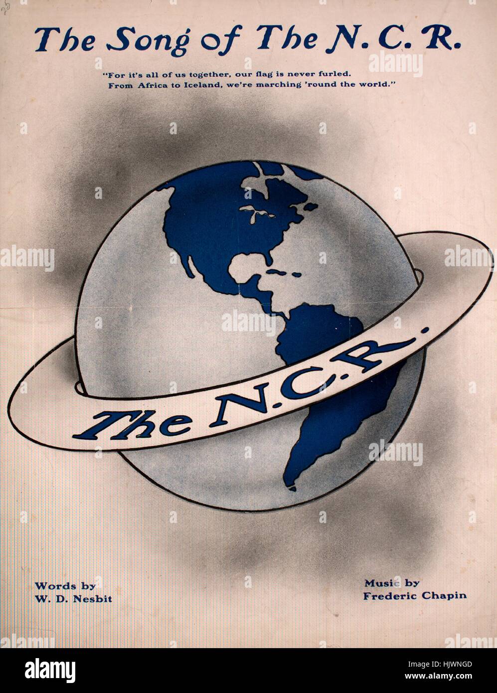 Sheet music cover image of the song 'The Song of the NCR', with original authorship notes reading 'Words by WD Nesbit Music by Frederic Chapin', 1906. The publisher is listed as '', the form of composition is 'strophic with chorus', the instrumentation is 'piano and voice', the first line reads 'All round and round and round the world there sounds a silver bell', and the illustration artist is listed as 'None'. Stock Photo