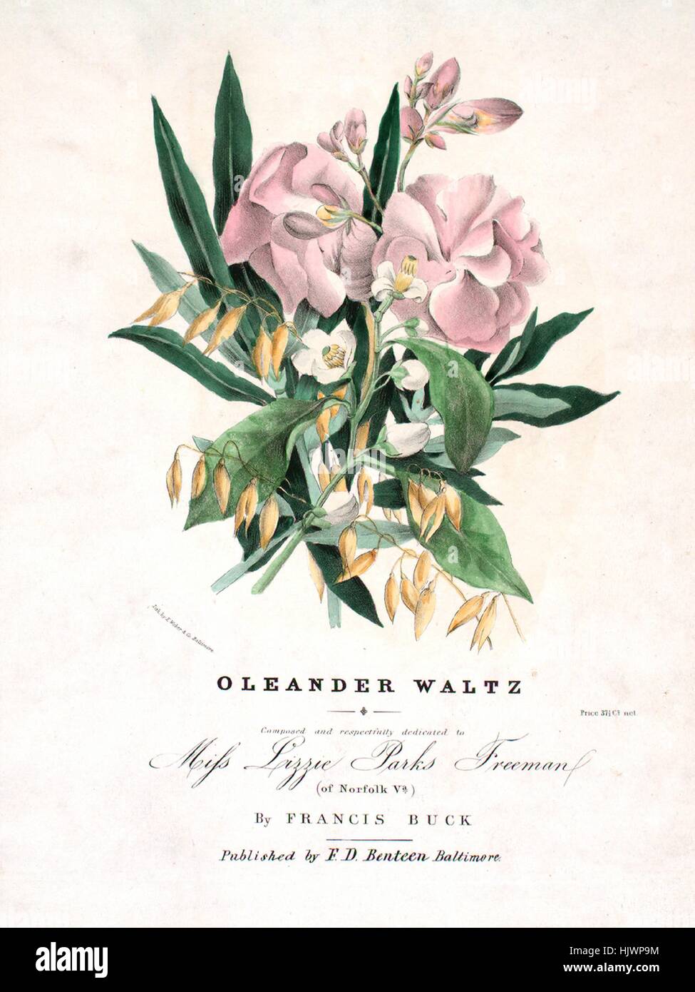 Sheet music cover image of the song 'Oleander Waltz', with original authorship notes reading 'Composed by Francis Buck', United States, 1846. The publisher is listed as 'F.D. Benteen', the form of composition is 'sectional', the instrumentation is 'piano', the first line reads 'None', and the illustration artist is listed as 'Lith. by E. Weber and Co. Baltimore; Webb'. Stock Photo