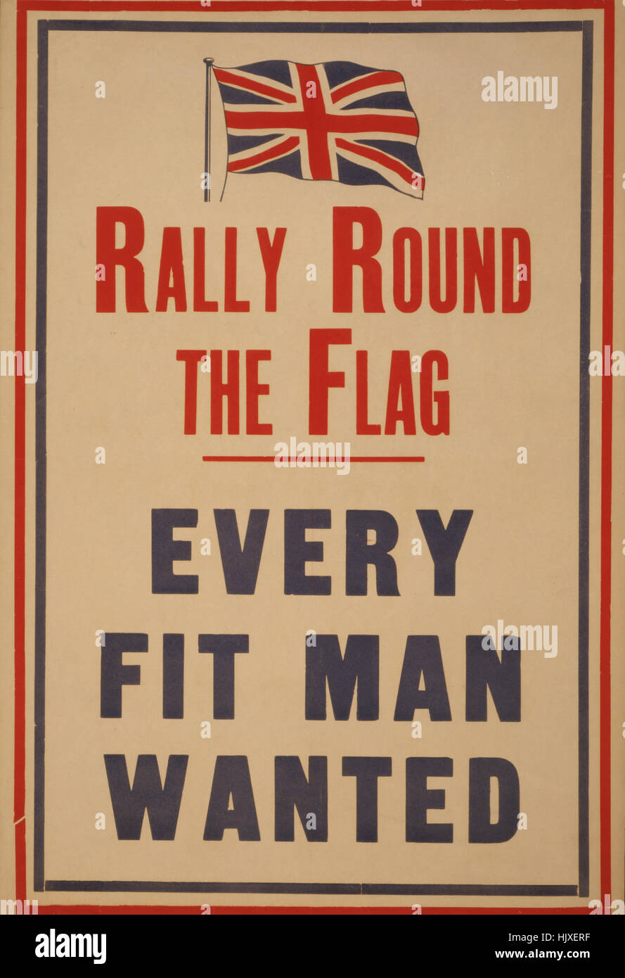 'Rally Round the Flag, Every Fit Man Wanted', World War I Recruitment Poster, United Kingdom, 1914 Stock Photo