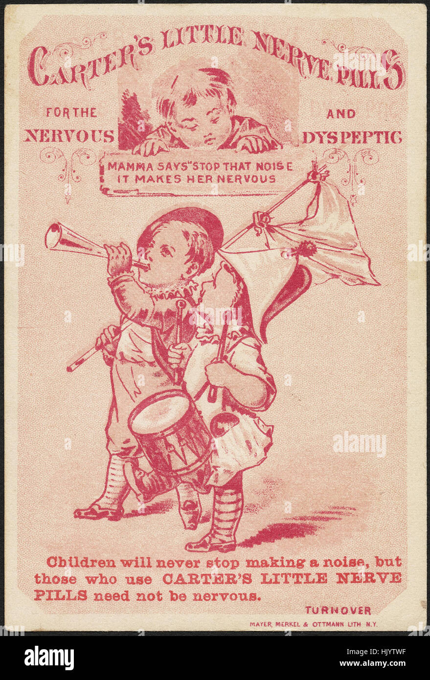 Carter's Little Nerve Pills for the nervous and dyspeptic. Mamma says 'stop that noise it makes her nervous.' (front) Stock Photo
