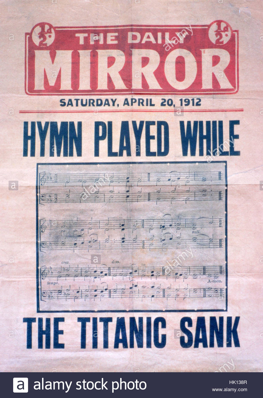 Hymn Played while the Titanic Sank, Front page of the Daily Mirror April 20th 1912 Stock Photo