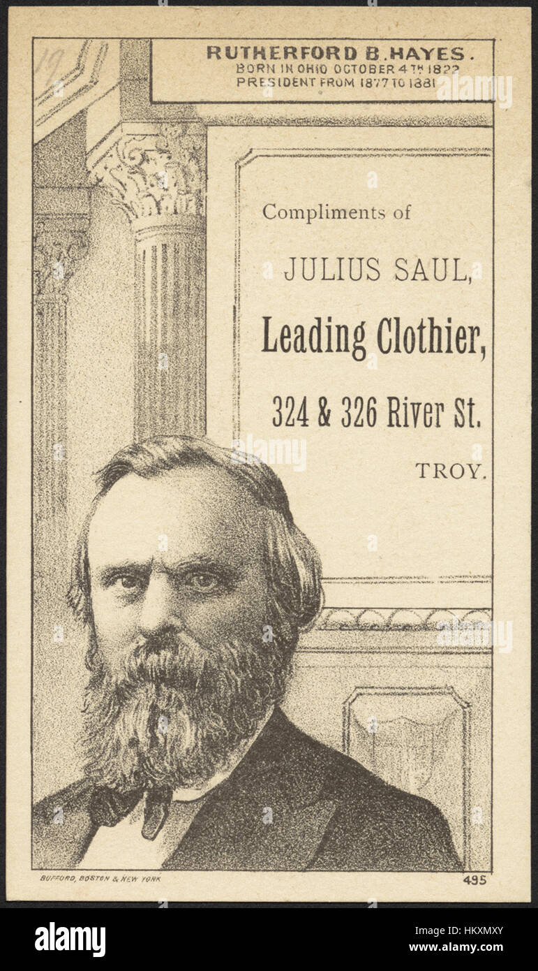 Rutherford B. Hayes. Born in Ohio October 4th, 8. President from 877 to 88. Compliments of Julius Saul, leading clothier, 4 & 6 River St., Troy. Stock Photo