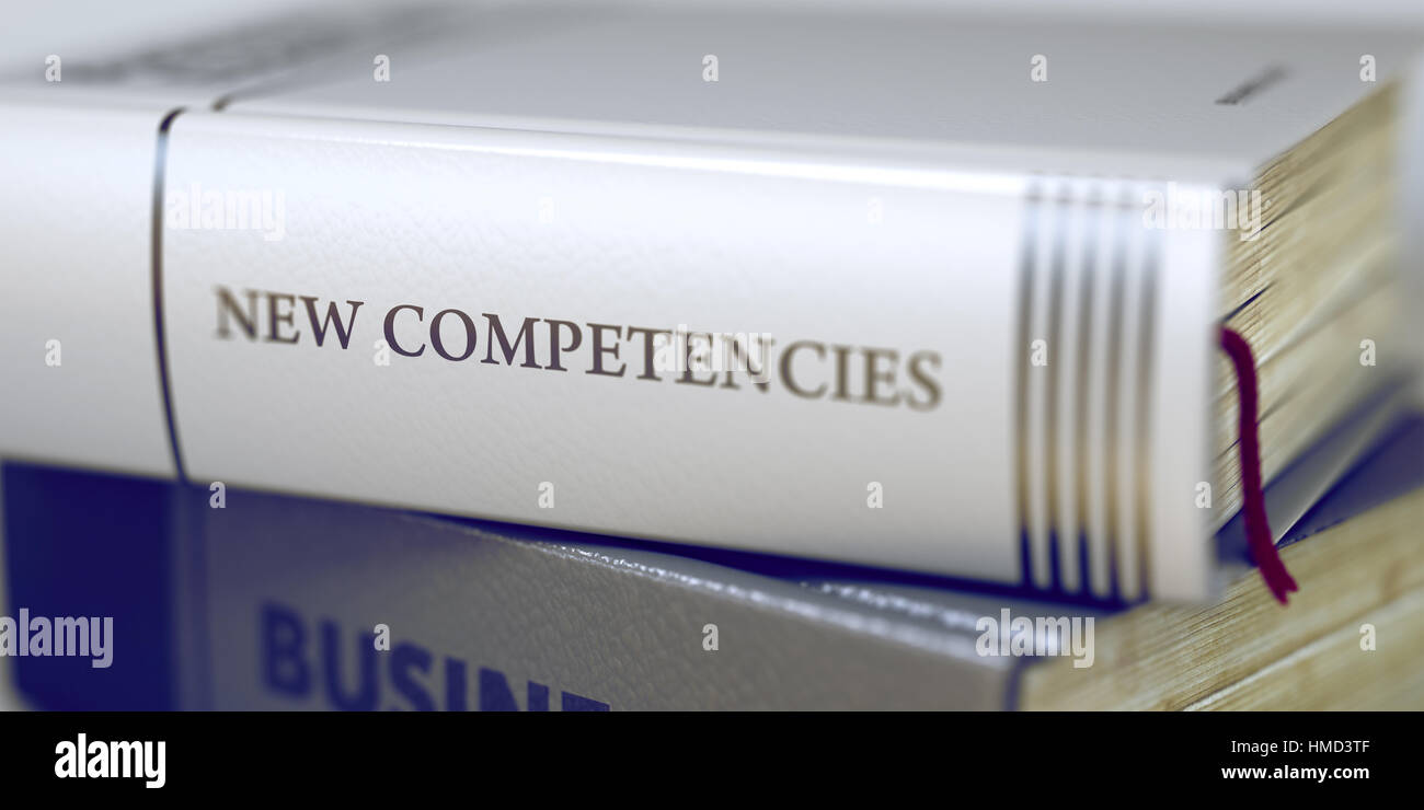 Business - Book Title. New Competencies. New Competencies Concept on Book Title. Business Concept: Closed Book with Title New Competencies in Stack, C Stock Photo