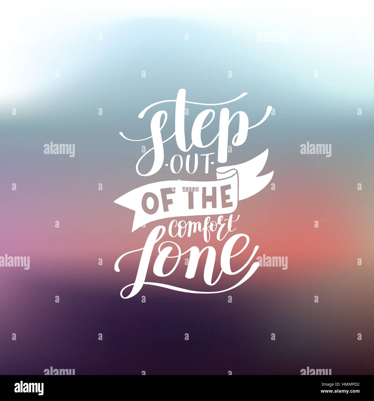 Step Out Message step out of the comfort zone hand written lettering positive motivation ...