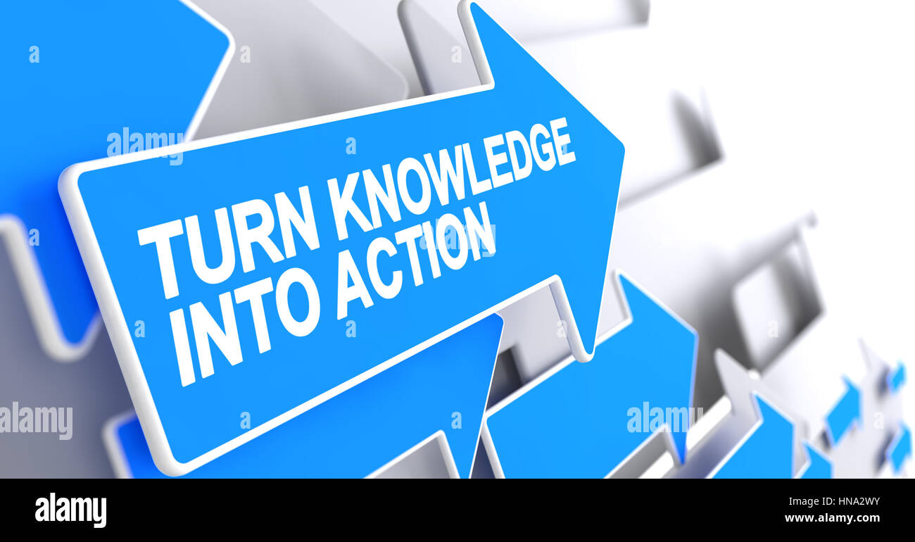 Turn Knowledge Into Action - Inscription on the Blue Arrow. 3D. Stock Photo