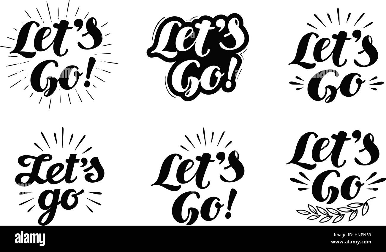 Let S Go Vector Lettering Hand Drawn Illustration Phrase Stock Vector Image Art Alamy