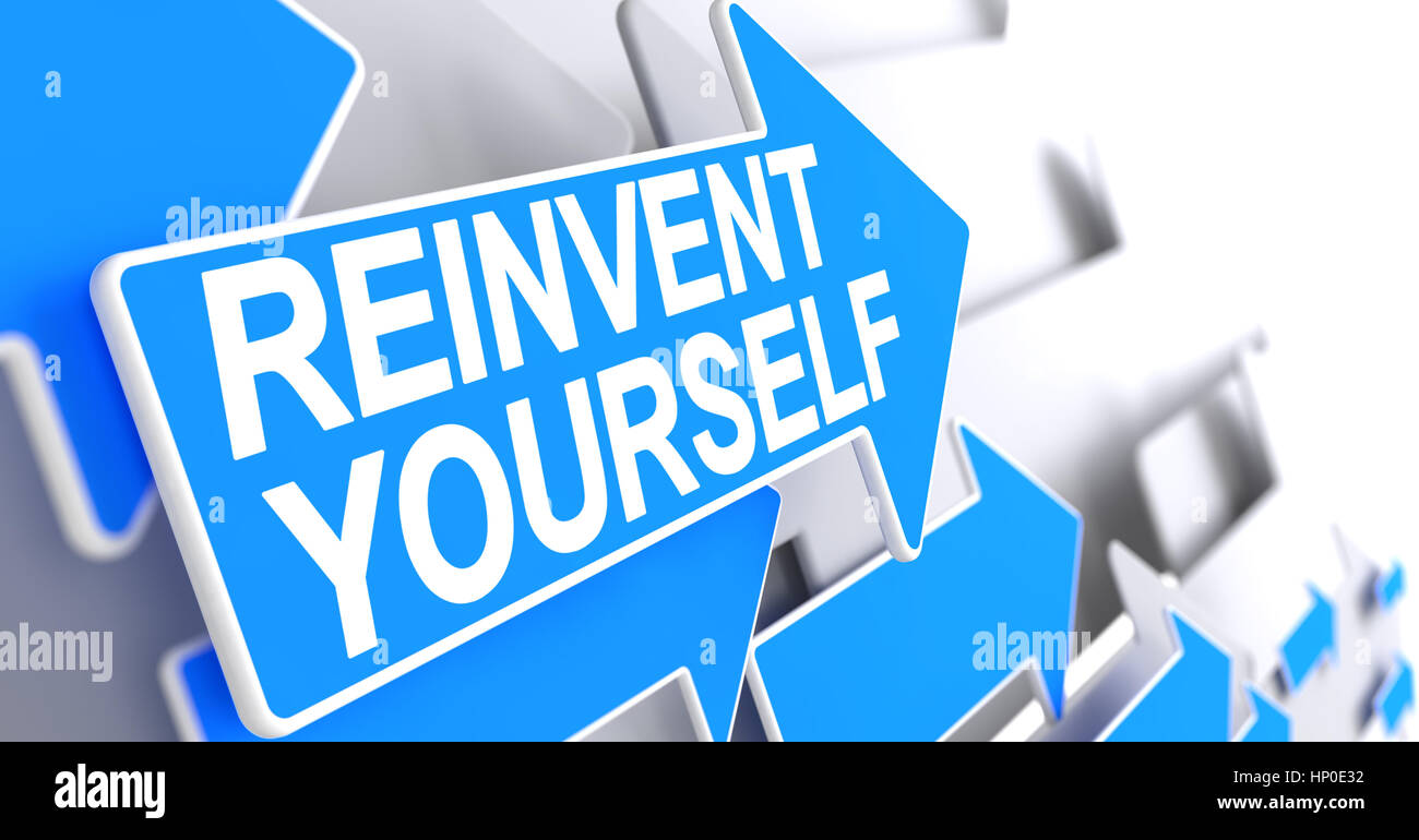 Reinvent Yourself - Text on Blue Pointer. 3D. Stock Photo
