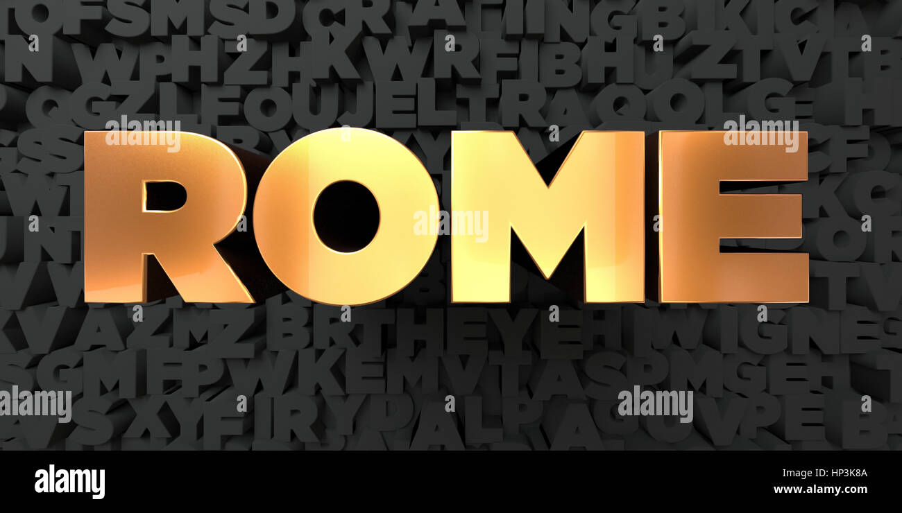 Rome - Gold text on black background - 3D rendered royalty free stock ...