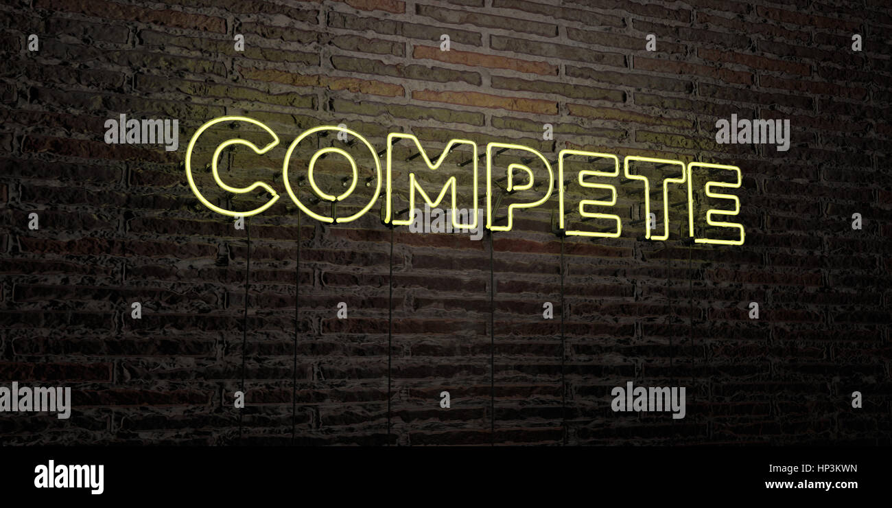 COMPETE -Realistic Neon Sign on Brick Wall background - 3D rendered ...