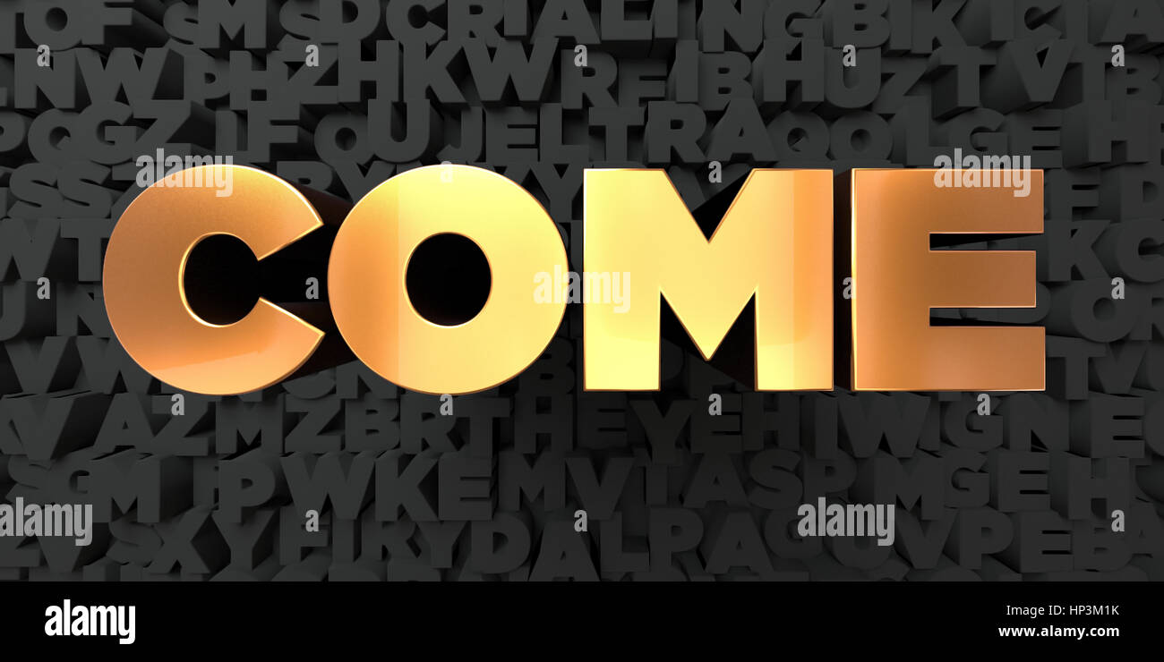 Come Gold Text On Black Background 3d Rendered Royalty Free