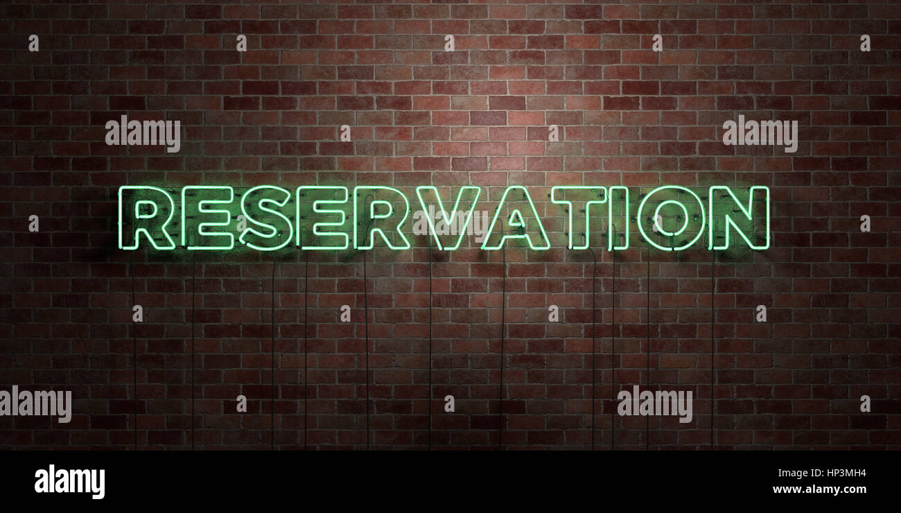 RESERVATION - fluorescent Neon tube Sign on brickwork - Front view - 3D ...