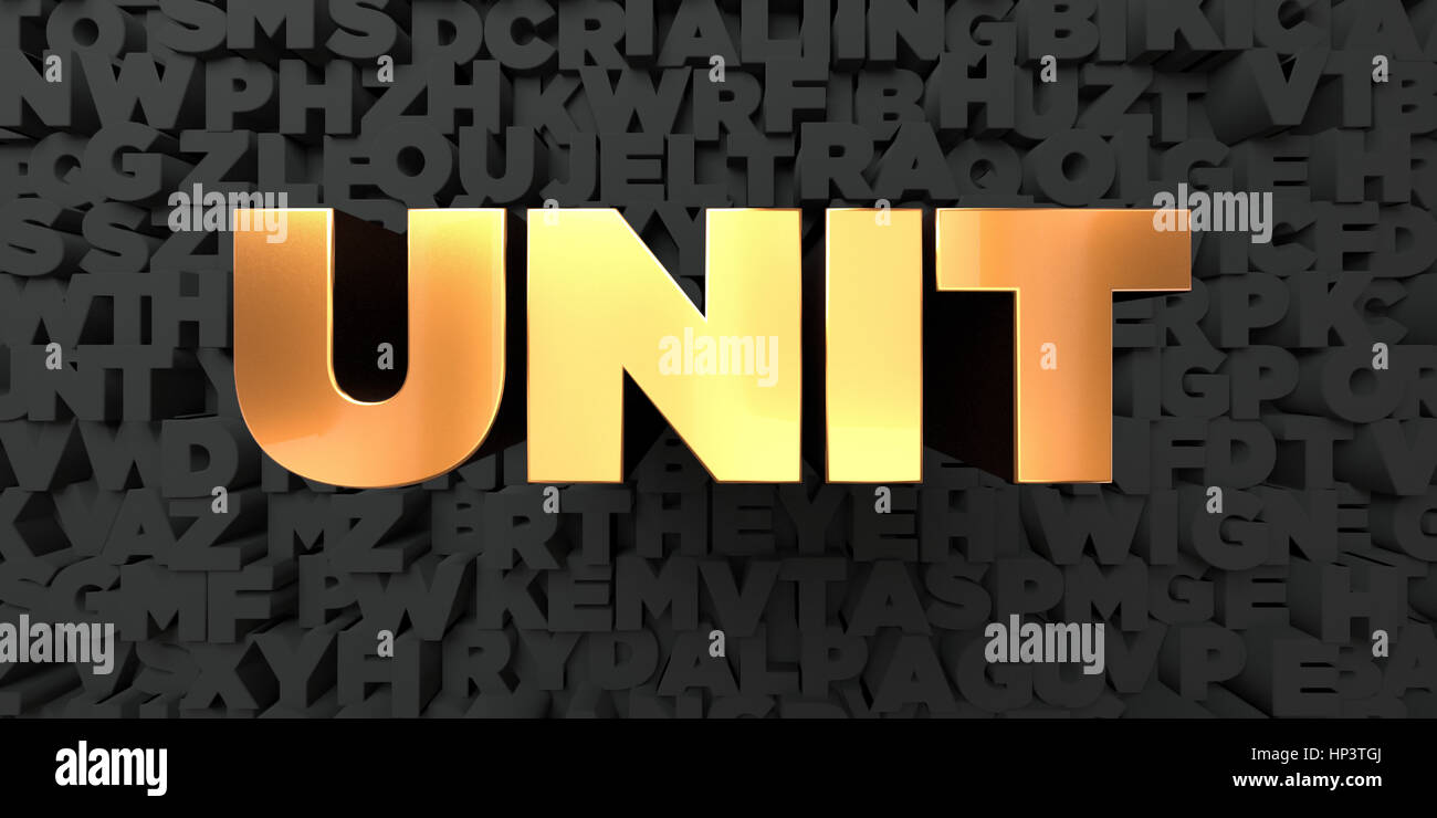 Unit - Gold text on black background - 3D rendered royalty free stock ...