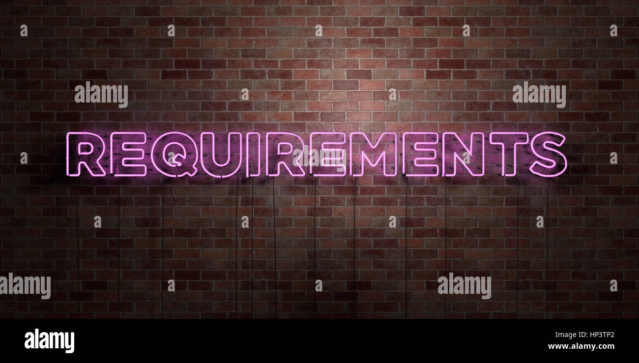 REQUIREMENTS - fluorescent Neon tube Sign on brickwork - Front view ...
