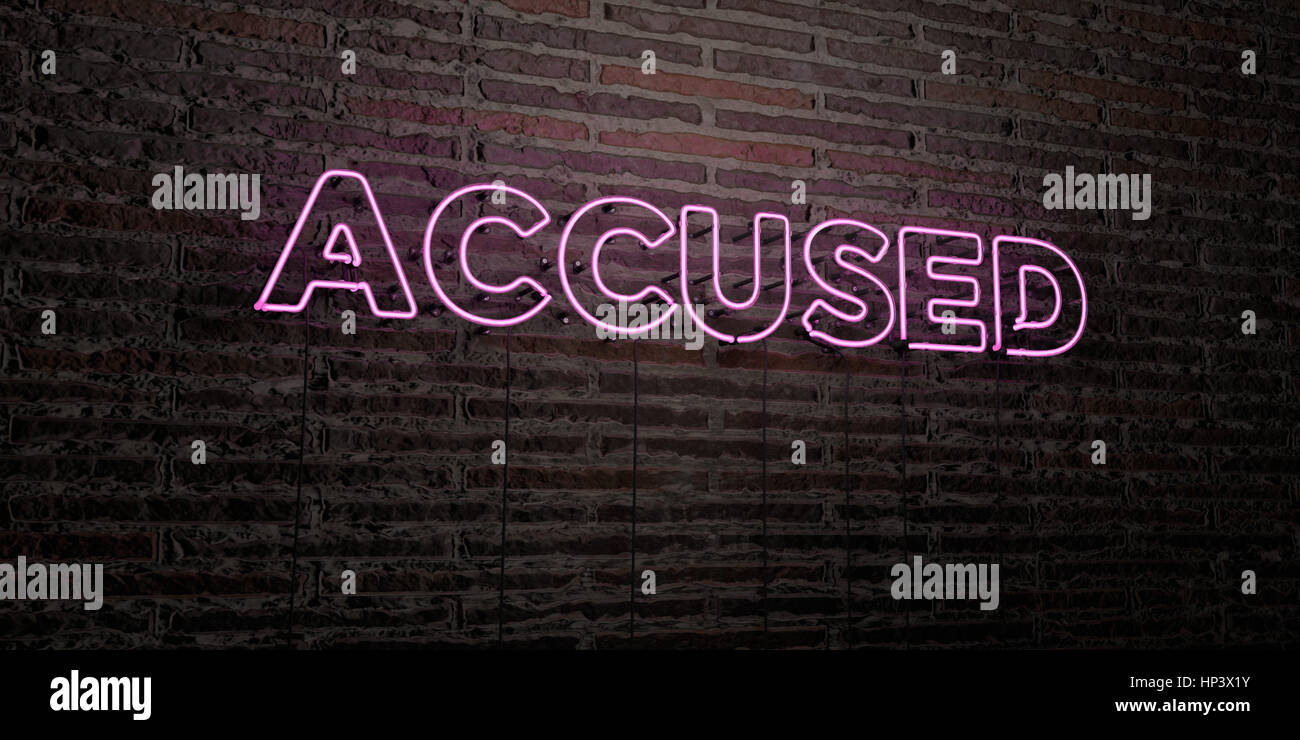ACCUSED -Realistic Neon Sign on Brick Wall background - 3D rendered ...