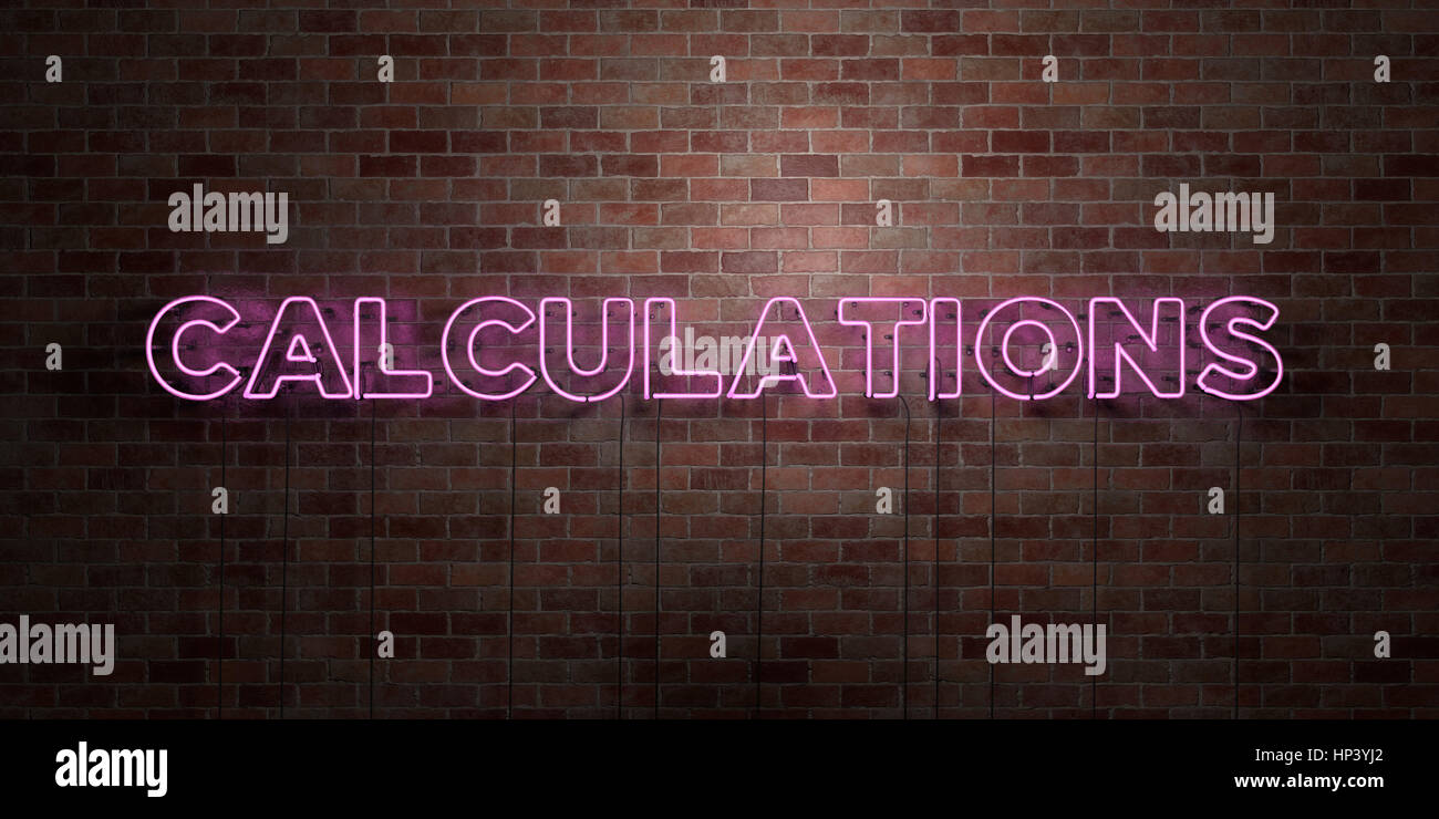 CALCULATIONS - fluorescent Neon tube Sign on brickwork - Front view ...
