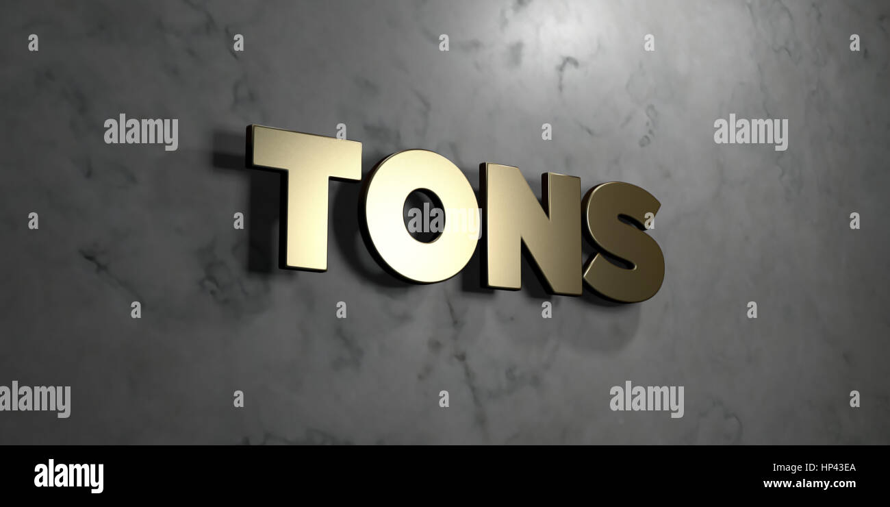 Tons - Gold sign mounted on glossy marble wall - 3D rendered royalty ...