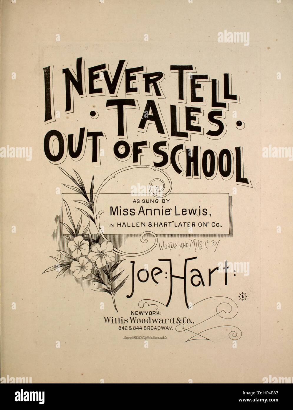 Sheet music cover image of the song 'I Never Tell Tales Out of School', with original authorship notes reading 'Words and Music by Joe Hart', United States, 1891. The publisher is listed as 'Willis Woodward and Co., 842 and 844 Broadway', the form of composition is 'strophic with chorus (and dance interlude)', the instrumentation is 'piano and voice', the first line reads 'I hate a girl who's always telling ev'rything she hears', and the illustration artist is listed as 'None'. Stock Photo