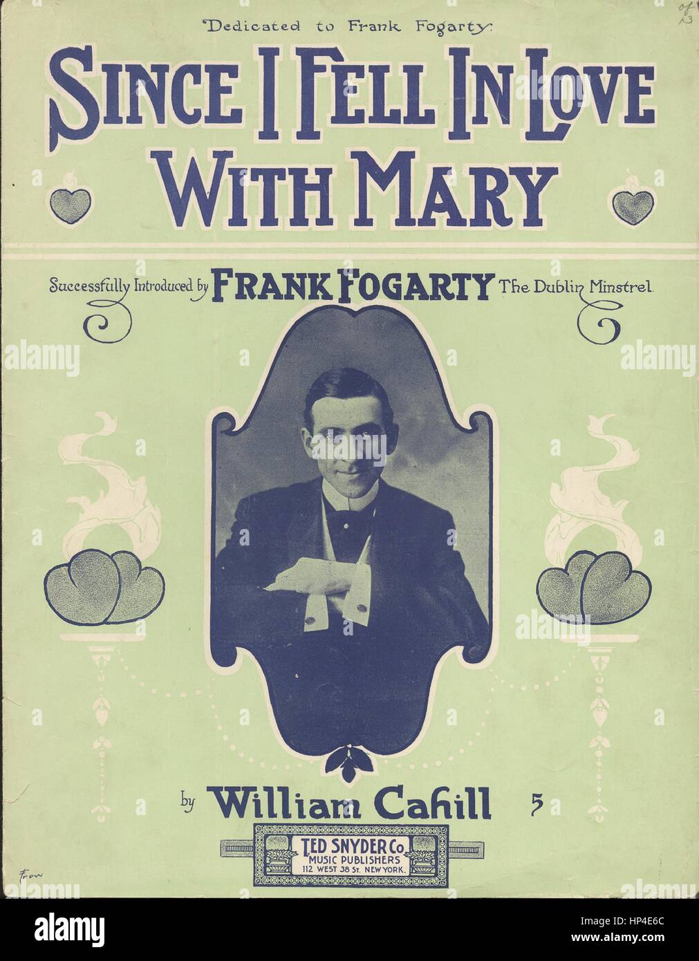 Sheet music cover image of the song 'Since I Fell In Love With Mary', with original authorship notes reading 'by William Cahill', United States, 1910. The publisher is listed as 'Ted Snyder Co., Muisc Publishers, 112 West 38 St.', the form of composition is 'strophic with chorus', the instrumentation is 'piano and voice', the first line reads 'When I left my sweetheart Mary in old Ireland o'er the sea', and the illustration artist is listed as 'Frew; unattrib. photo of Frank Fogarty'. Stock Photo