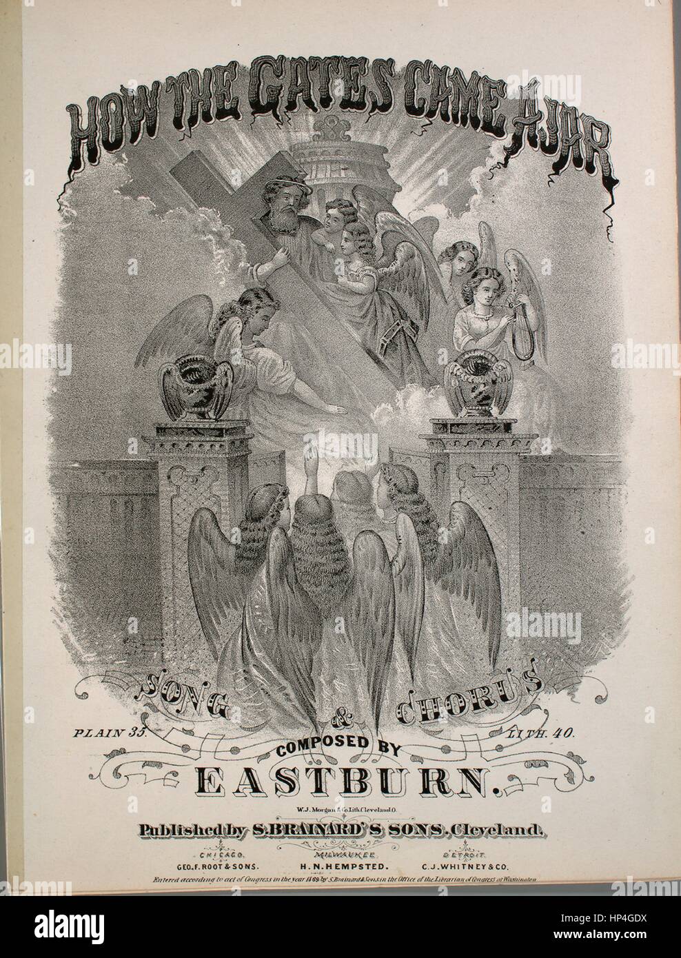 Sheet music cover image of the song 'How the Gates Came Ajar Song and Chorus', with original authorship notes reading 'Composed by Eastburn', United States, 1869. The publisher is listed as 'S. Brainard's Sons', the form of composition is 'strophic with chorus', the instrumentation is 'piano and voice (solo and satb chorus)', the first line reads ''Twas whispered one morning in Heaven, how the little white angel May', and the illustration artist is listed as 'W.J. Morgan and Co. Lith. Cleveland O.'. Stock Photo