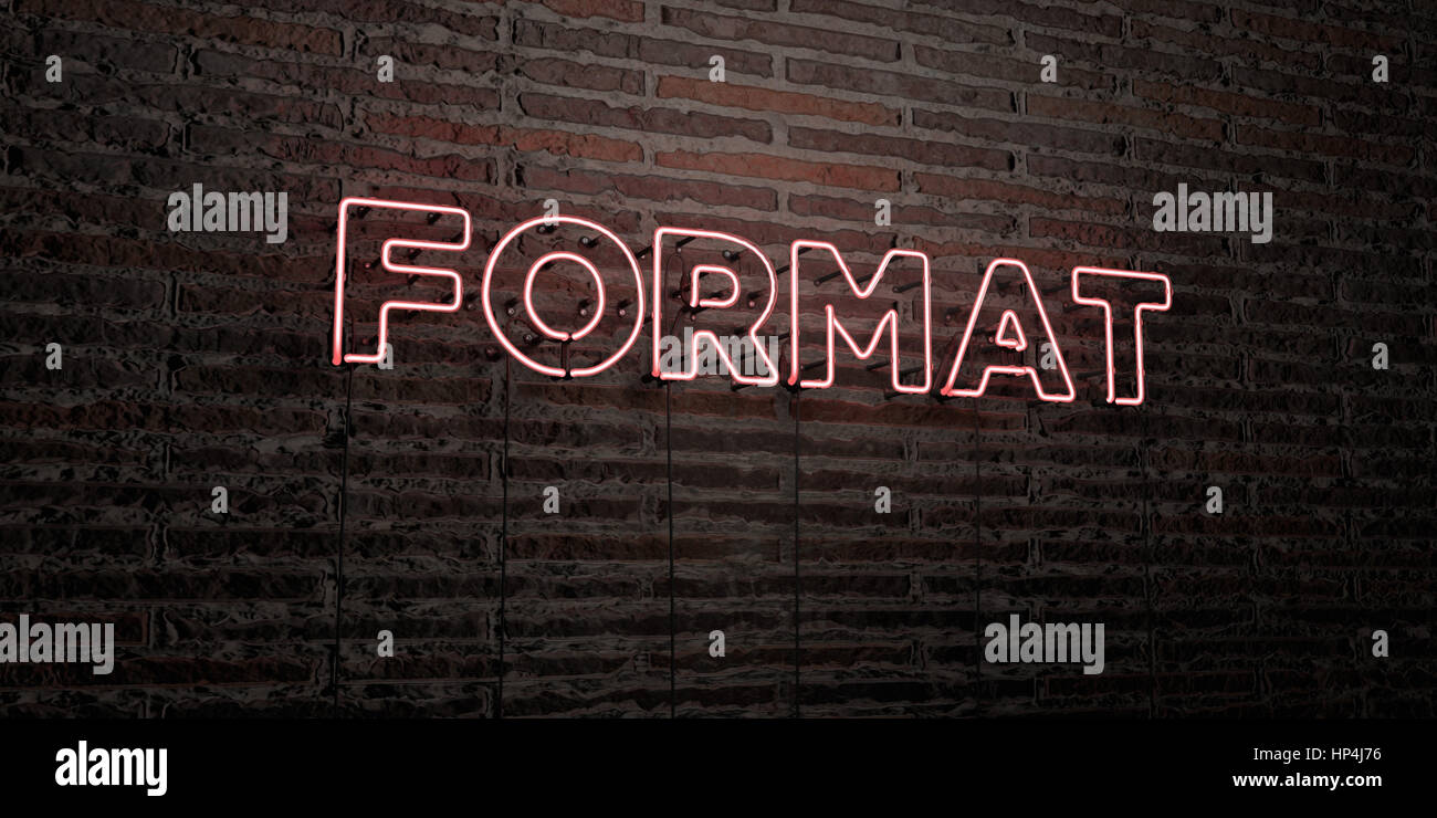 Formet Sign Sign FORMAT -Realistic Neon Sign on Brick Wall background - 3D rendered ...