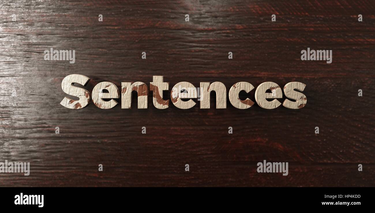 Sentences - grungy wooden headline on Maple - 3D rendered royalty free ...