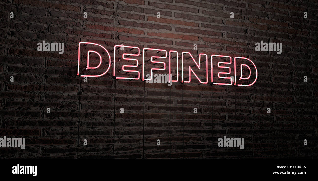 DEFINED -Realistic Neon Sign on Brick Wall background - 3D rendered ...