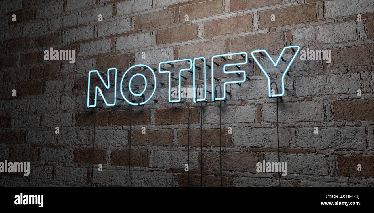 NOTIFY - Glowing Neon Sign on stonework wall - 3D rendered royalty free stock illustration.  Can be used for online banner ads and direct mailers. Stock Photo