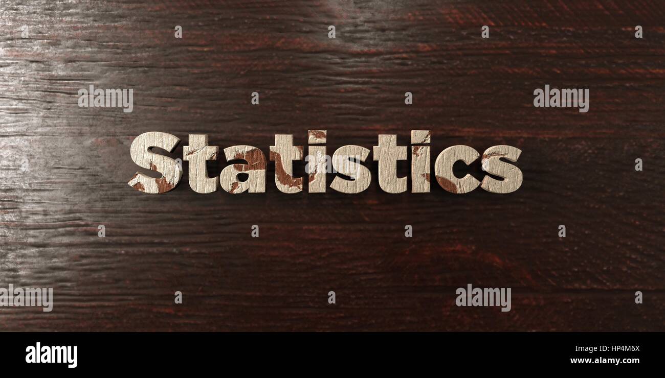 Statistics Grungy Wooden Headline On Maple 3d Rendered Royalty