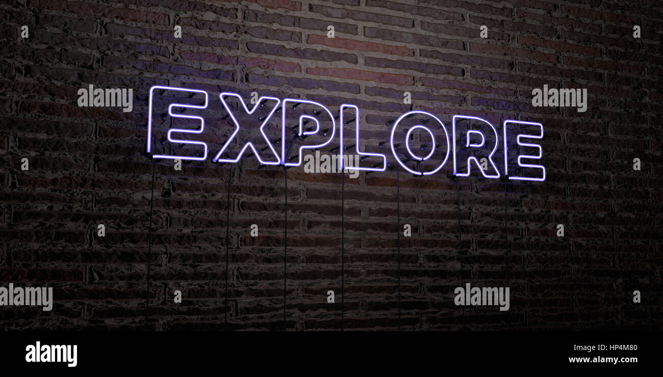EXPLORE -Realistic Neon Sign on Brick Wall background - 3D rendered ...