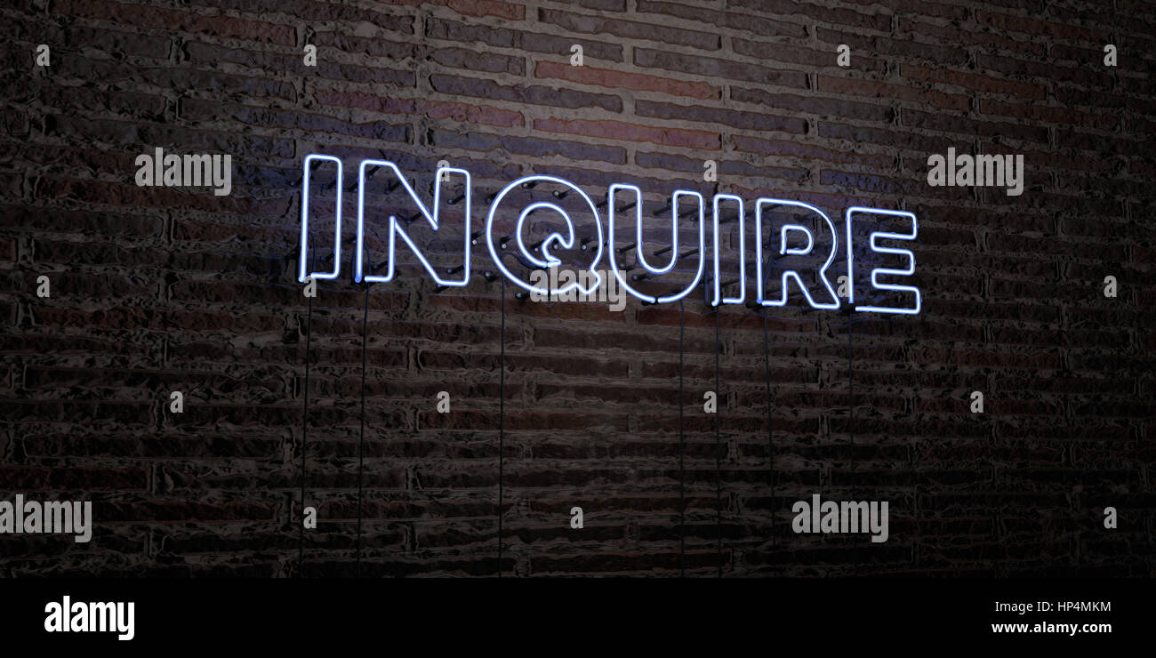 INQUIRE -Realistic Neon Sign on Brick Wall background - 3D rendered royalty free stock image. Can be used for online banner ads and direct mailers. Stock Photo
