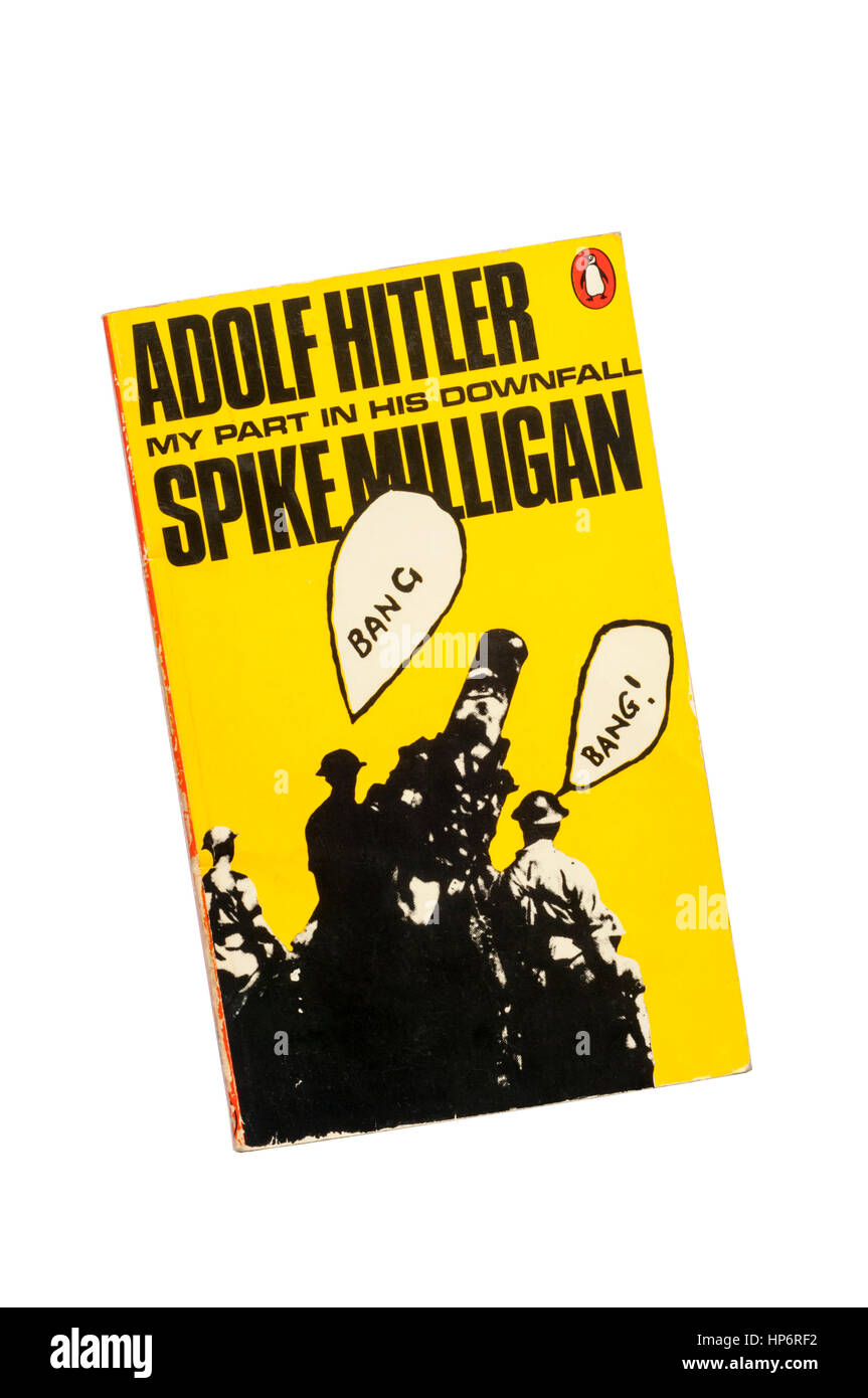 Adolf Hitler My Part in his Downfall is the first volume of the war memoirs of Spike Milligan.  First published in 1971. Stock Photo