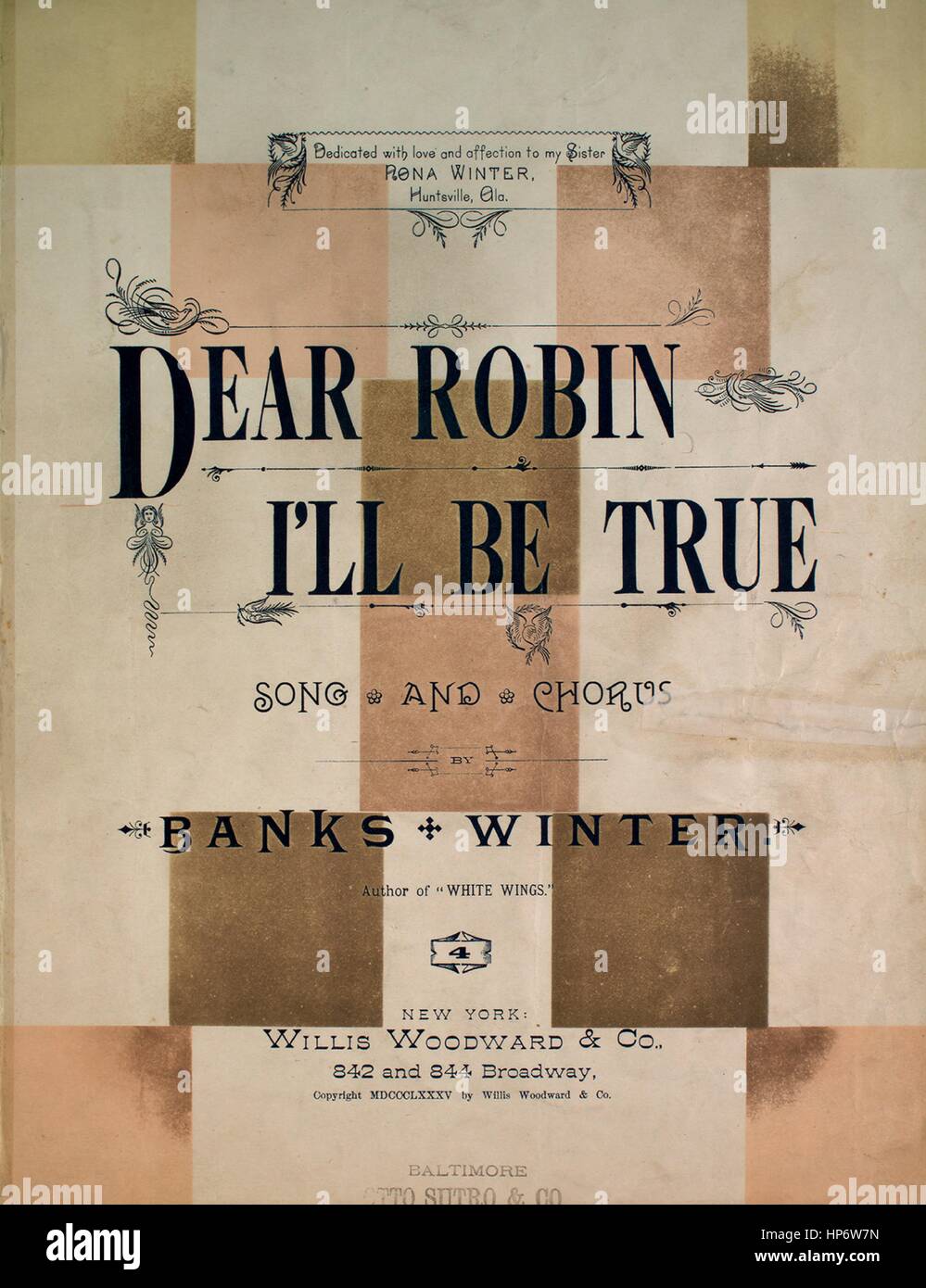 Sheet music cover image of the song 'Dear Robin I'll Be True Song and Chorus', with original authorship notes reading 'By Banks Winter', United States, 1885. The publisher is listed as 'Willis Woodward and Co., 842 and 844 Broadway', the form of composition is 'strophic with chorus', the instrumentation is 'piano and voice', the first line reads 'A heart heavy laden with sorrow and pain, is all that is left me today', and the illustration artist is listed as 'Birch'. Stock Photo
