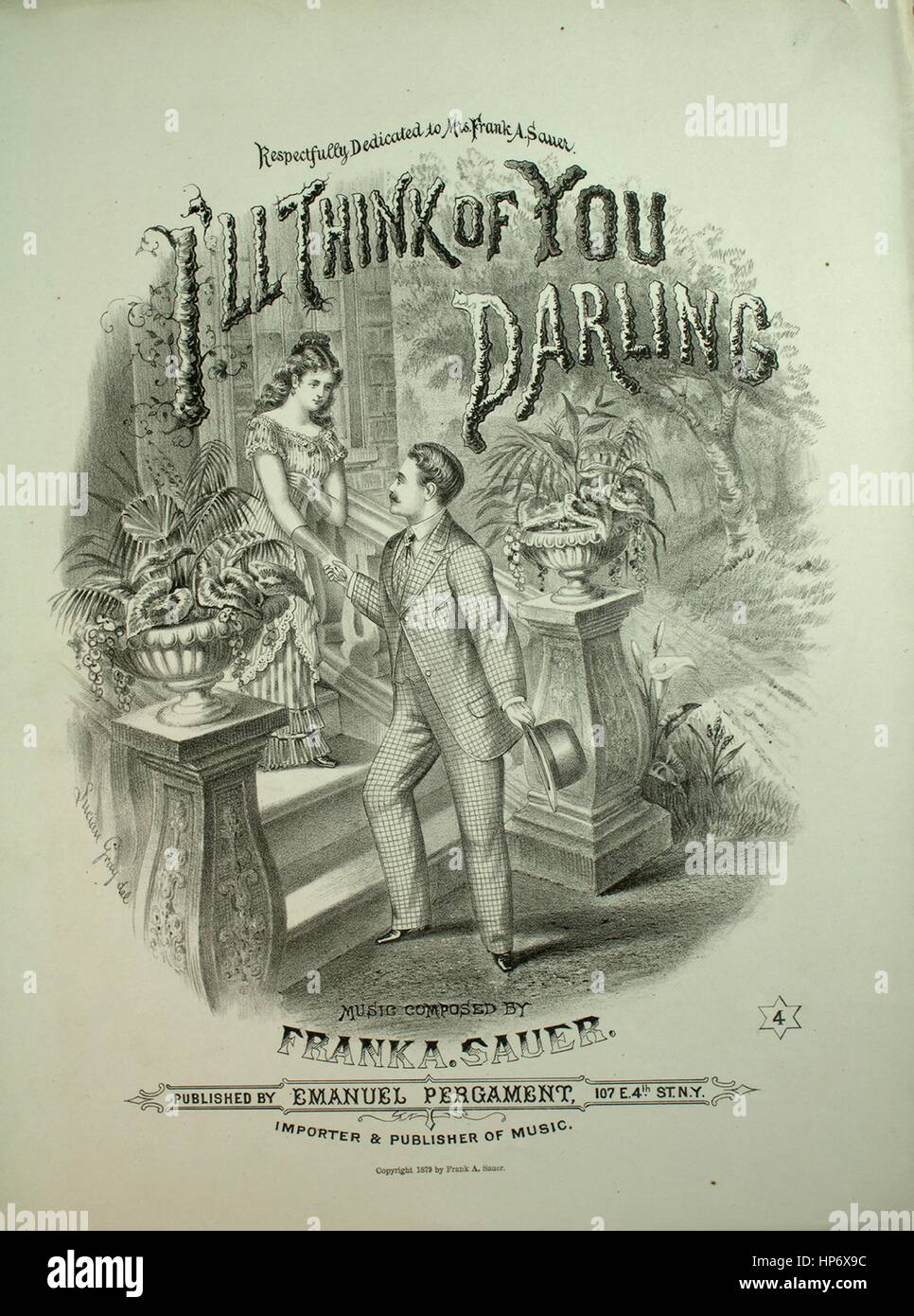 Sheet music cover image of the song 'I'll Think of You Darling', with original authorship notes reading 'Music Composed by Frank A Sauer', United States, 1879. The publisher is listed as 'Emanuel Pergament, 107 E. 4th St.', the form of composition is 'strophic with chorus', the instrumentation is 'piano and voice', the first line reads 'I'll think of your Darling when thou art away', and the illustration artist is listed as 'None'. Stock Photo