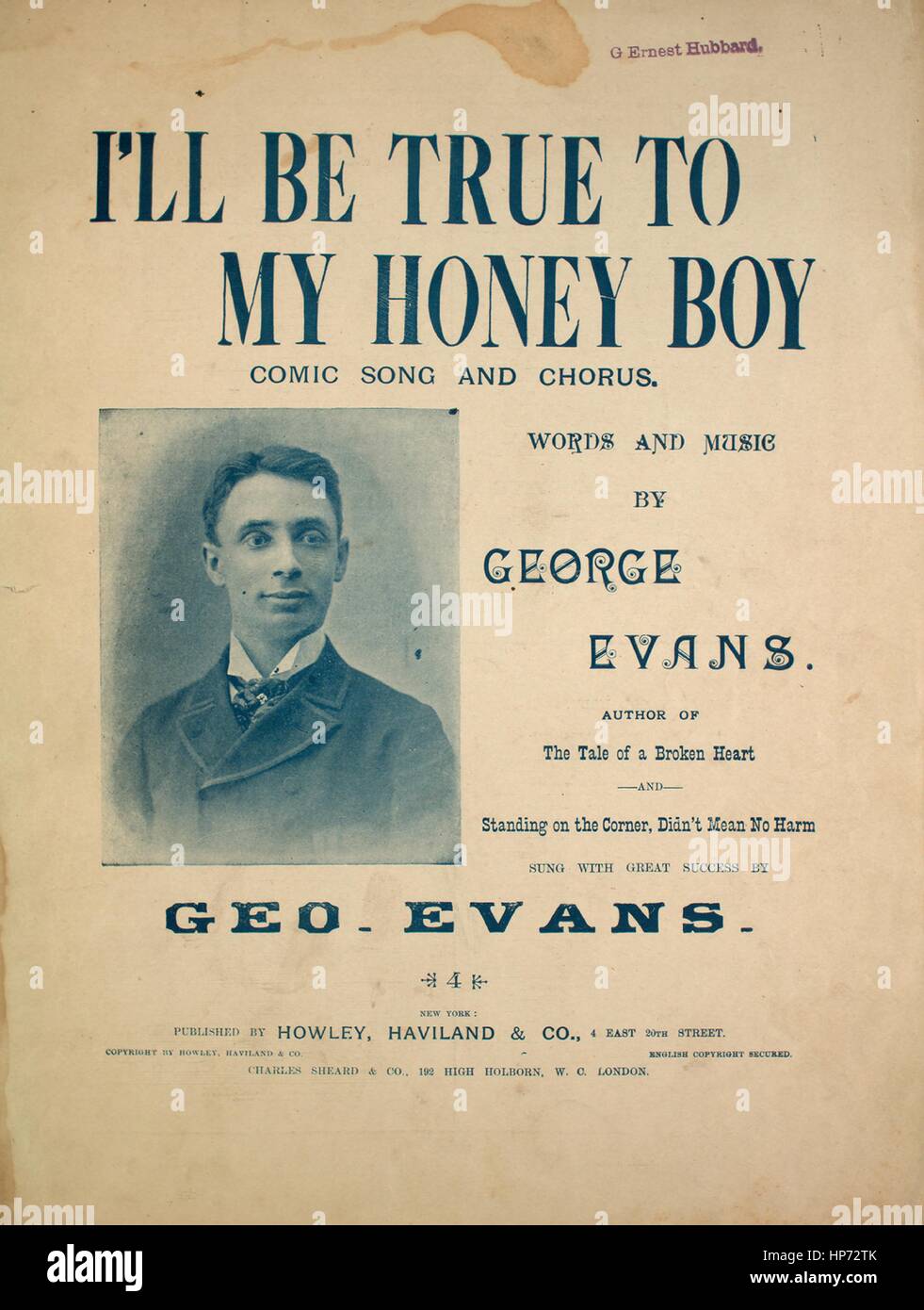 Sheet music cover image of the song 'I'll Be True To My Honey Boy Comic Song and Chorus', with original authorship notes reading 'Words and Music by George Evans', United States, 1894. The publisher is listed as 'Howley, Haviland and Co., 4 East 20th Street', the form of composition is 'strophic with chorus', the instrumentation is 'piano and voice', the first line reads 'There's a charming little yaller gal, yaller gal, she nearly drives me wild', and the illustration artist is listed as 'unattrib. photo of Geo. Evans'. Stock Photo