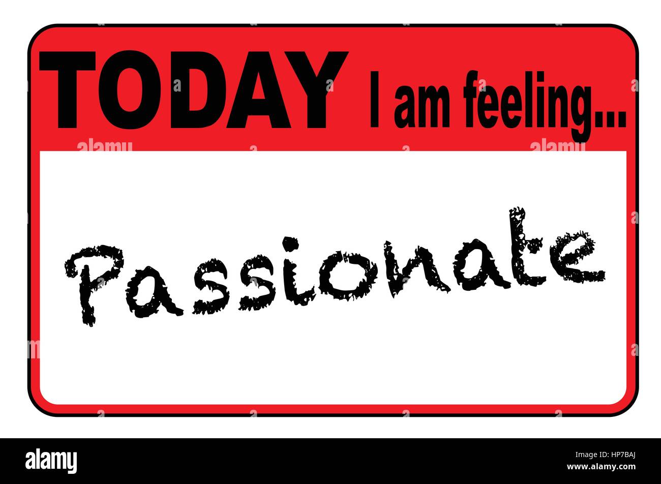 Today I am Feeling Passionate badge or button label on a white ...