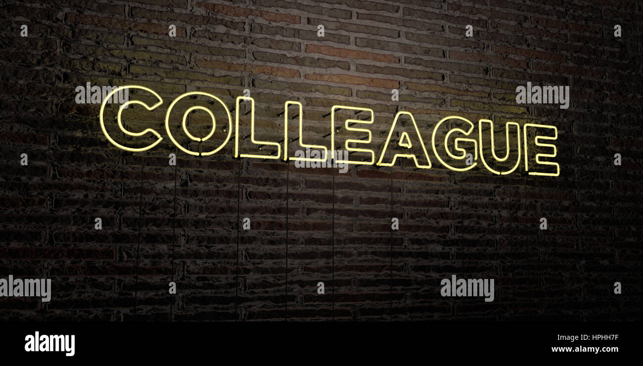 COLLEAGUE -Realistic Neon Sign on Brick Wall background - 3D rendered ...