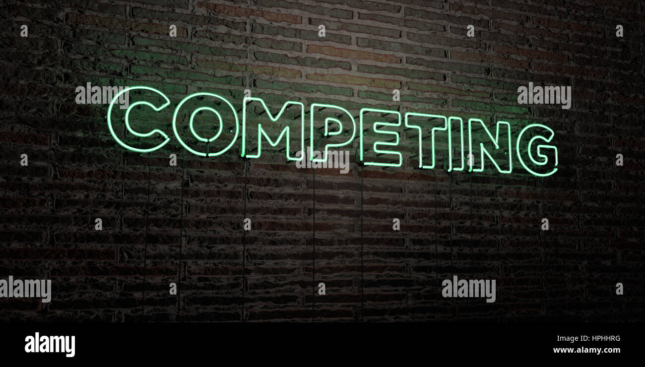 COMPETING -Realistic Neon Sign on Brick Wall background - 3D rendered ...