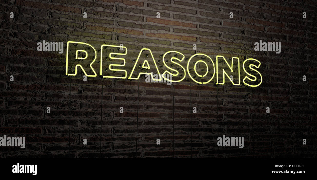 Reason One Sign REASONS -Realistic Neon Sign on Brick Wall background - 3D rendered ...