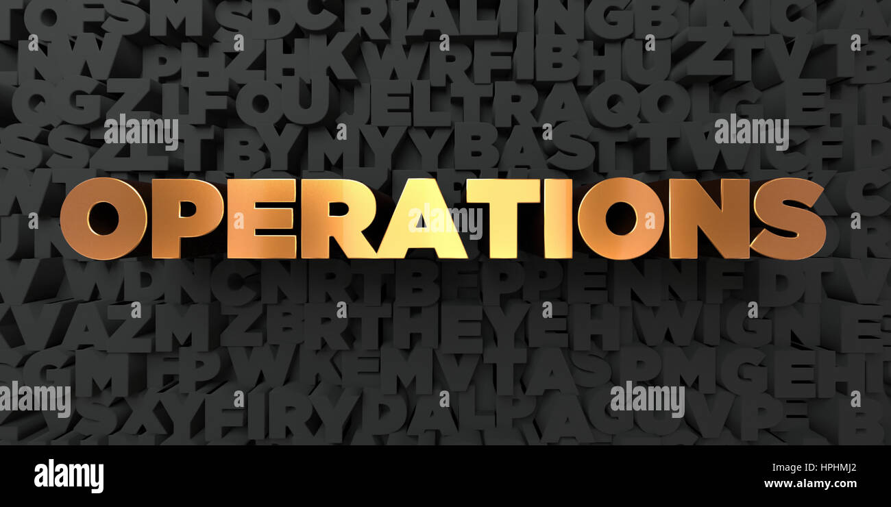 Operations - Gold text on black background - 3D rendered royalty free ...