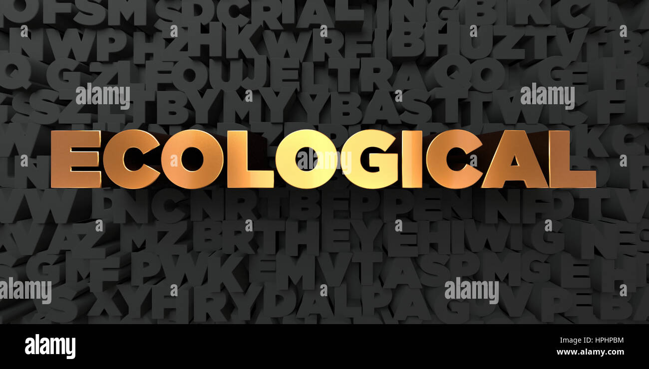 Ecological - Gold text on black background - 3D rendered royalty free ...