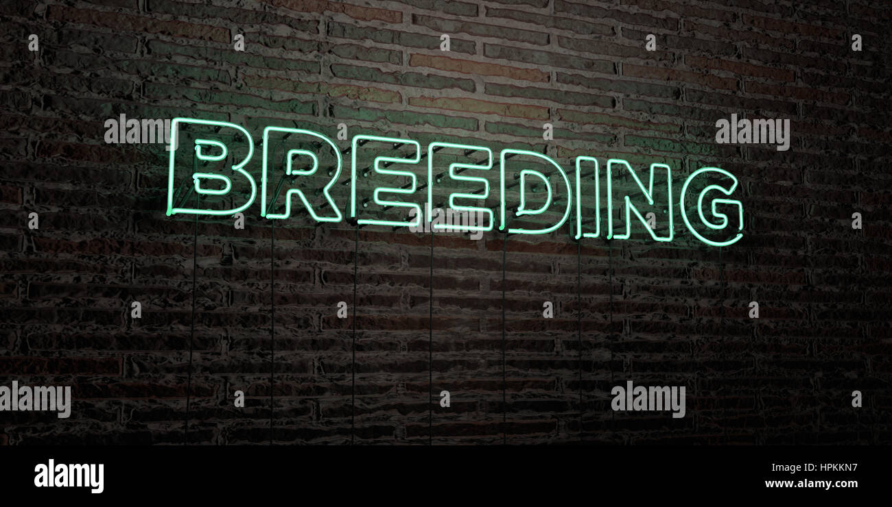 BREEDING -Realistic Neon Sign on Brick Wall background - 3D rendered ...