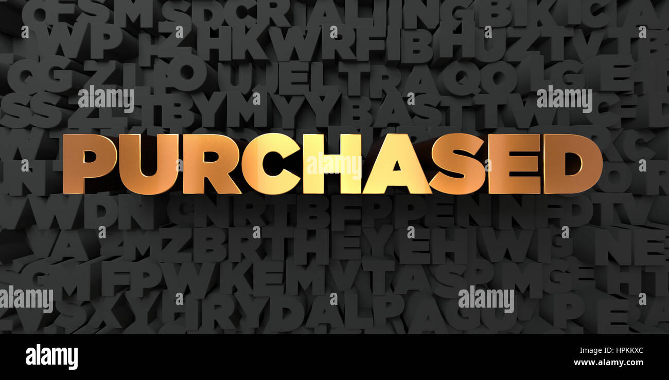Purchased - Gold text on black background - 3D rendered royalty free ...