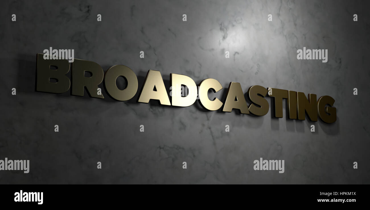 Broadcasting - Gold text on black background - 3D rendered royalty free ...
